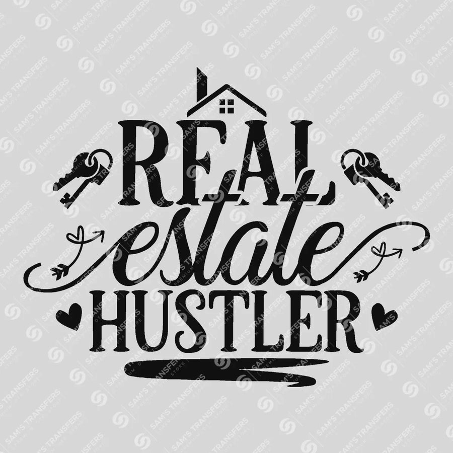 Real Estate Hustler Serif Ready-to-Press DTF Transfer | SAT04357