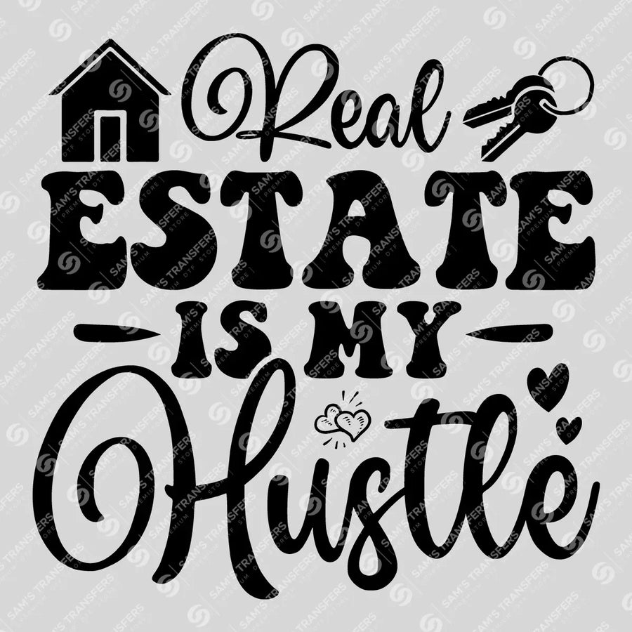 Real Estate Is My Hustle Doodle Ready-to-Press DTF Transfer | SAT04361