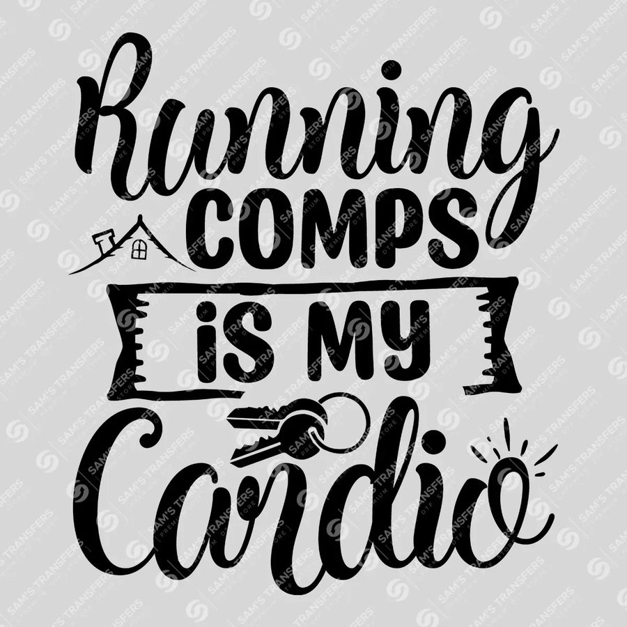 Running Comps Is My Cardio Banner Ready-to-Press DTF Transfer | SAT04386