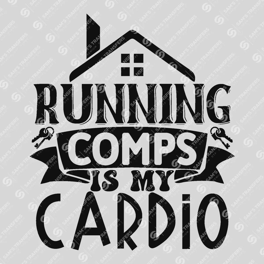 Running Comps Is My Cardio Serif Ready-to-Press DTF Transfer | SAT04390