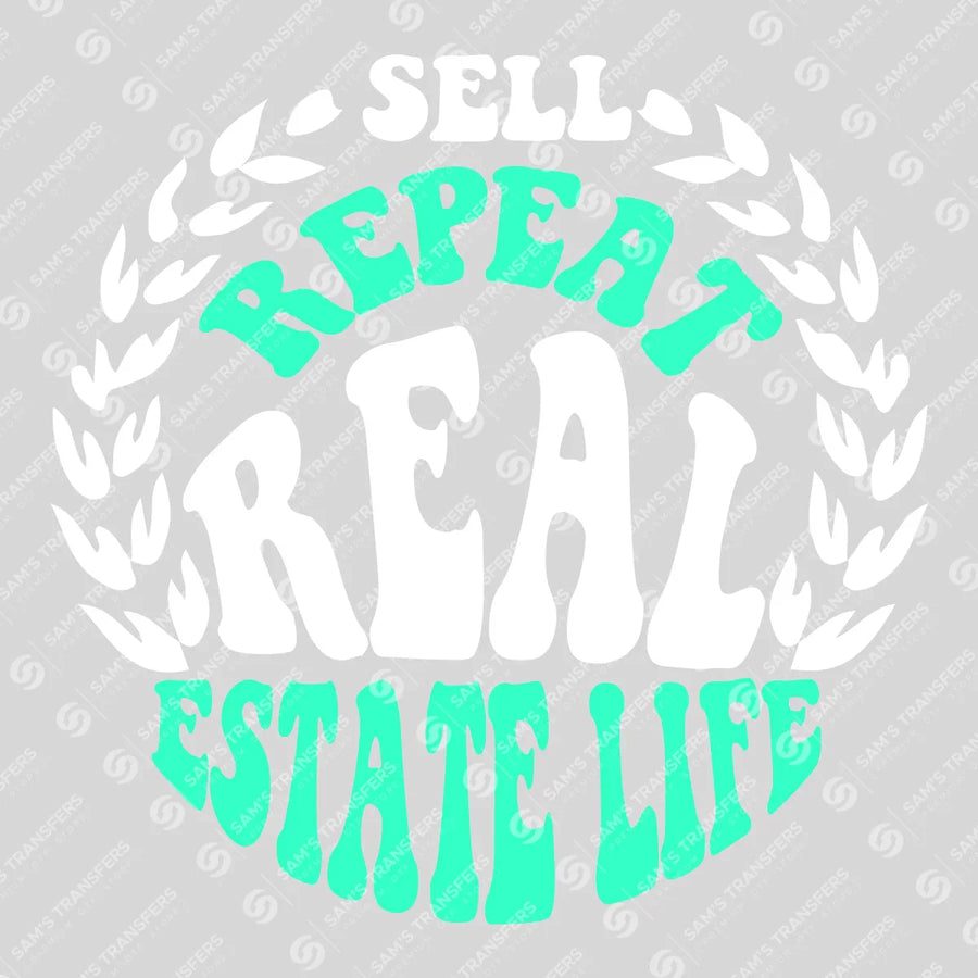Sell Repeat Real Estate Life Ready-to-Press DTF Transfer | SAT04393