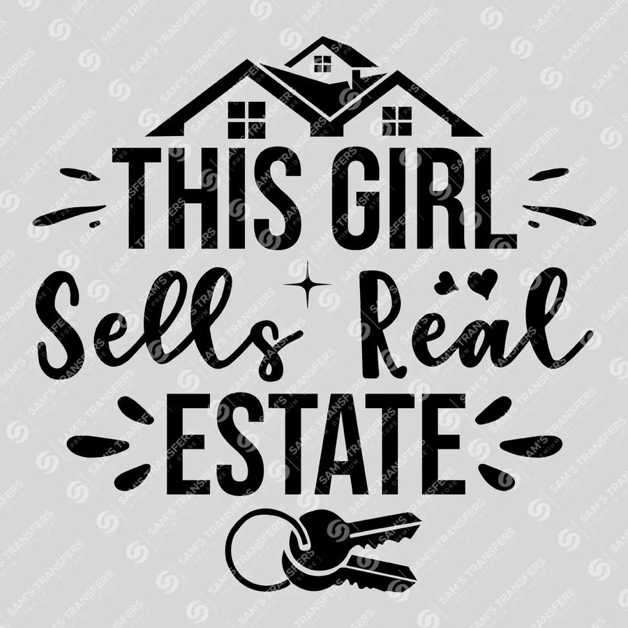 This Girl Sells Real Estate Ready-to-Press DTF Transfer | SAT04396