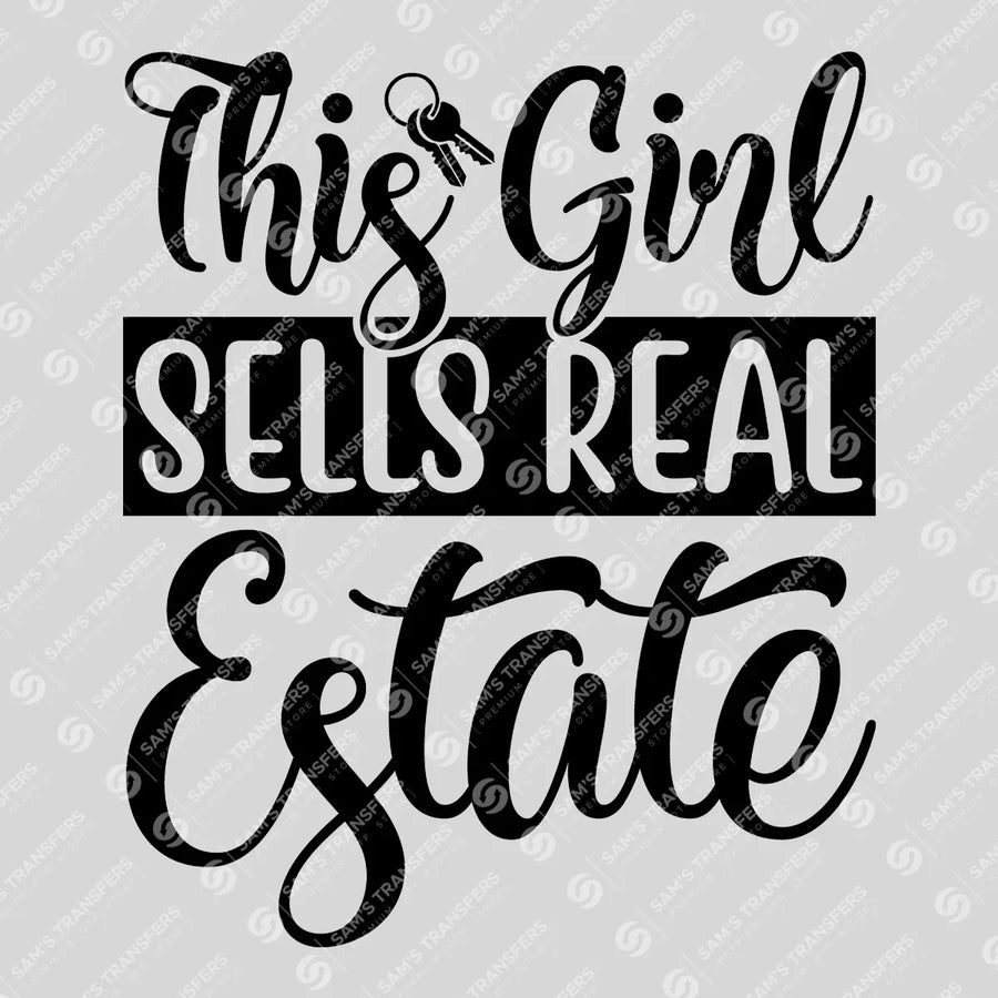 This Girl Sells Real Estate Script Ready-to-Press DTF Transfer | SAT04398