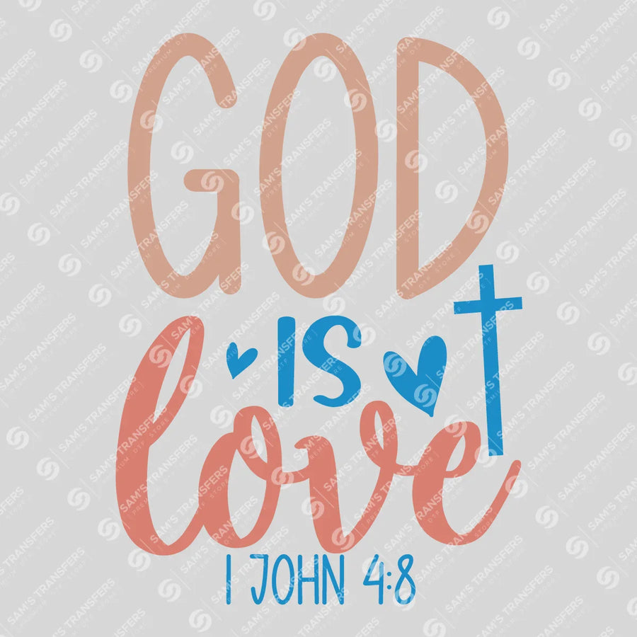 God Is Love Ready-to-Press DTF Transfer | SAT04426