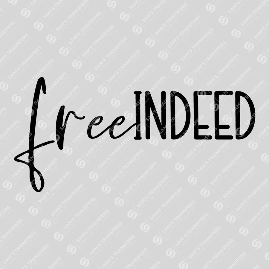 Free Indeed Ready-to-Press DTF Transfer | SAT04431