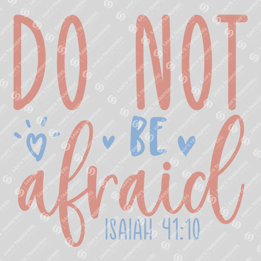Do Not Be Afraid Ready-to-Press DTF Transfer | SAT04451