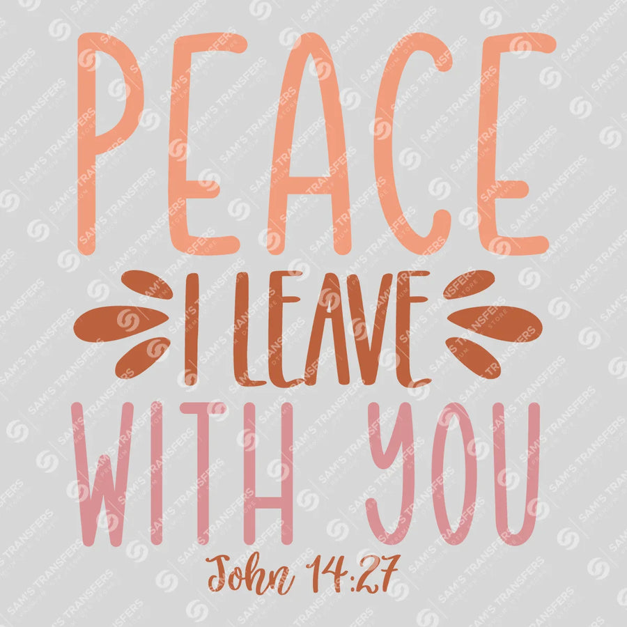 Peace I Leave With You Ready-to-Press DTF Transfer | SAT04459