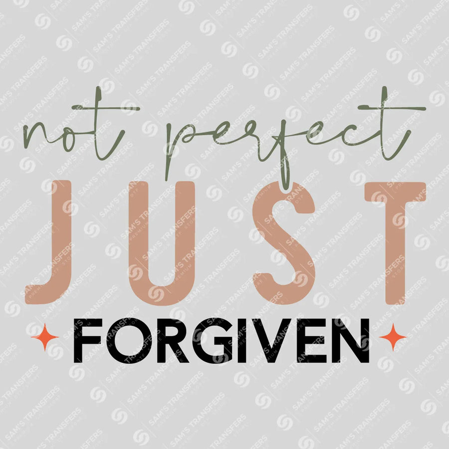 Not Perfect Just Forgiven Ready-to-Press DTF Transfer | SAT04470