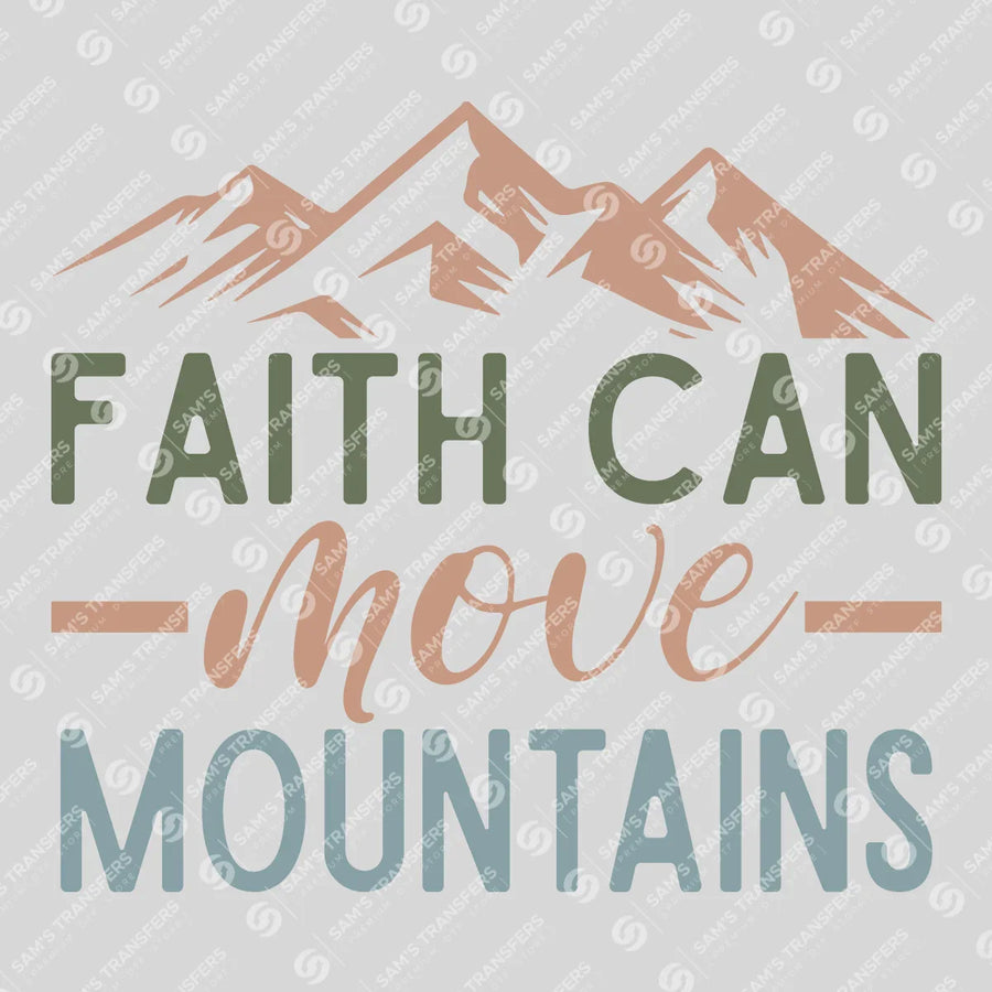 Faith Can Move Mountains Ready-to-Press DTF Transfer | SAT04472