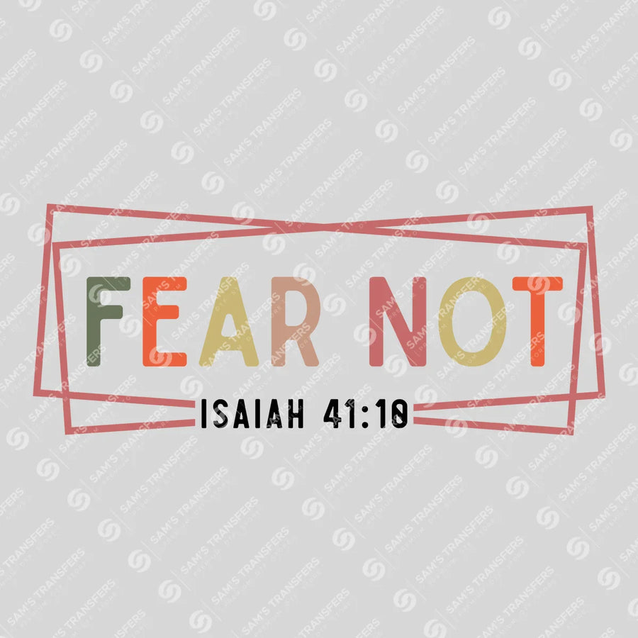 Fear Not Ready-to-Press DTF Transfer | SAT04478