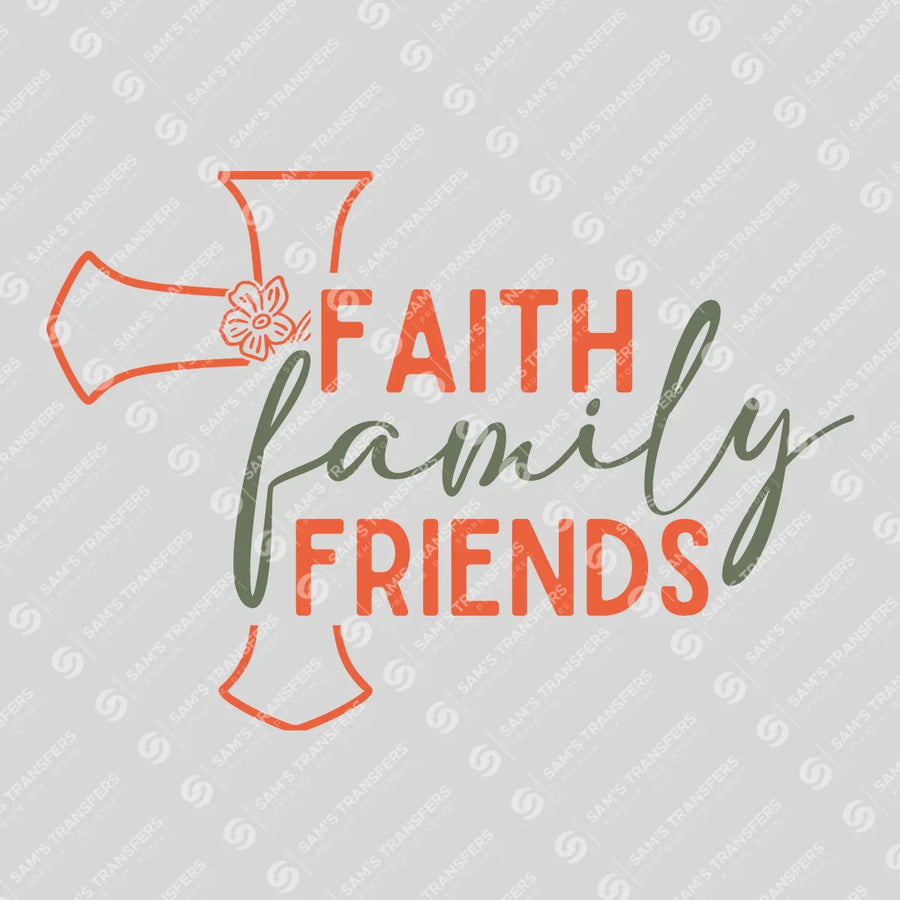 Faith Family Friends Ready-to-Press DTF Transfer | SAT04482