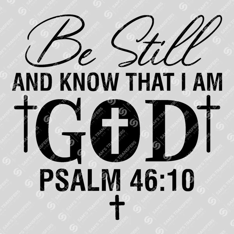 Be Still Know I Am God Crosses Ready-to-Press DTF Transfer | SAT04514