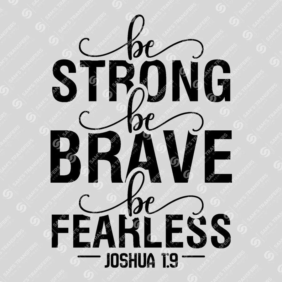 Be Strong Be Brave Be Fearless Swirl Ready-to-Press DTF Transfer | SAT04521