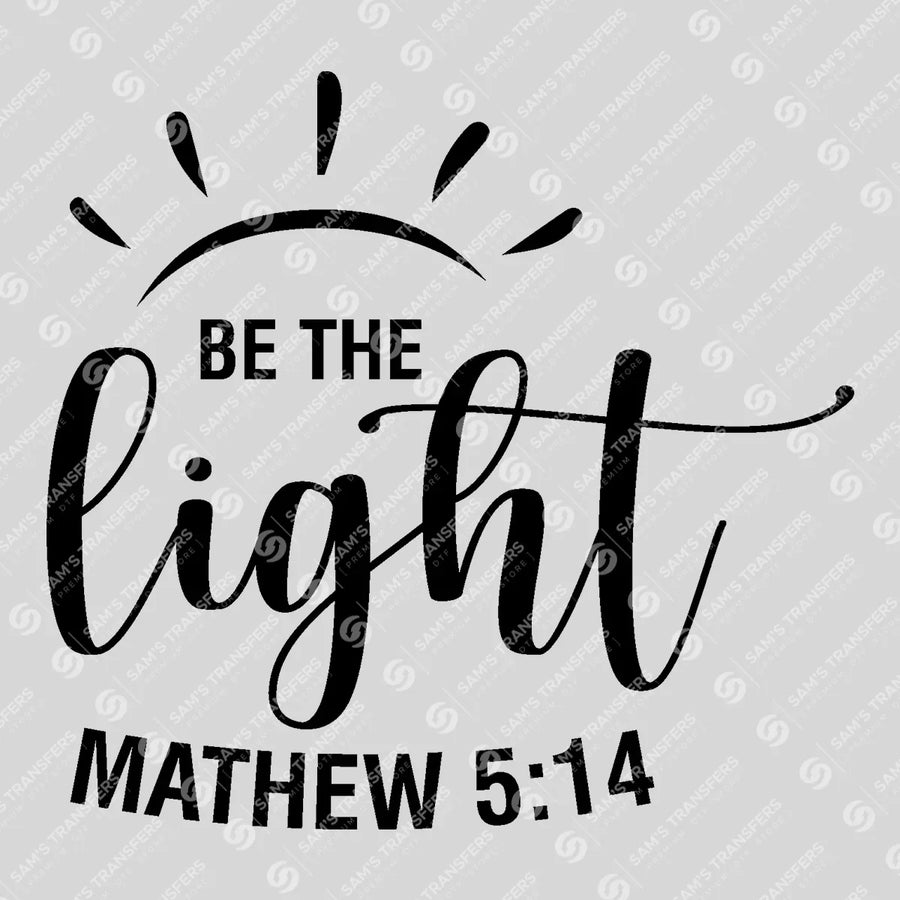 Be the Light Sunburst Ready-to-Press DTF Transfer | SAT04523