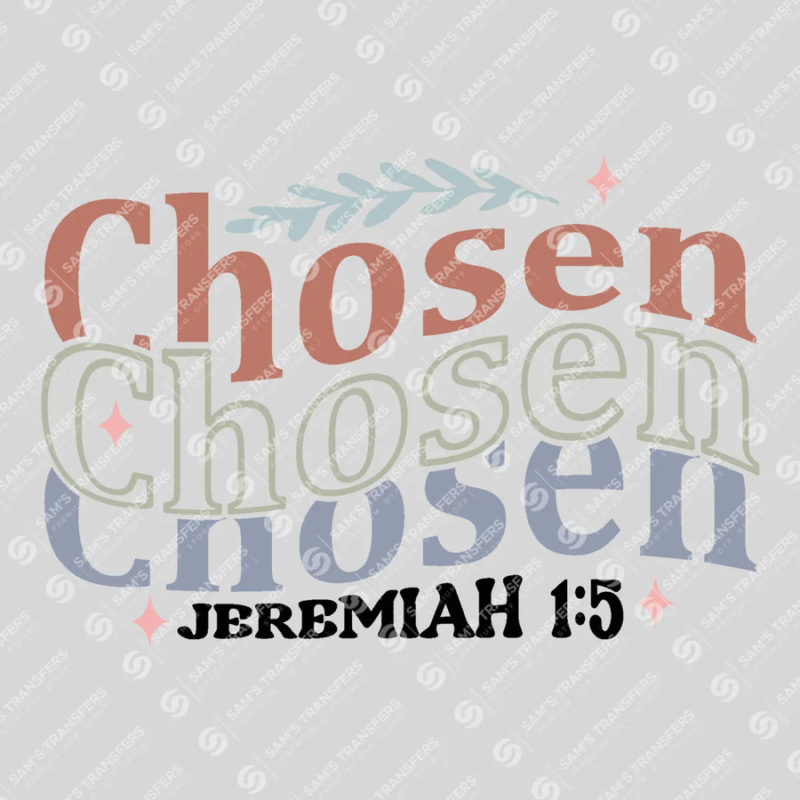 Chosen Jeremiah 1 5 Ready-to-Press DTF Transfer | SAT04538