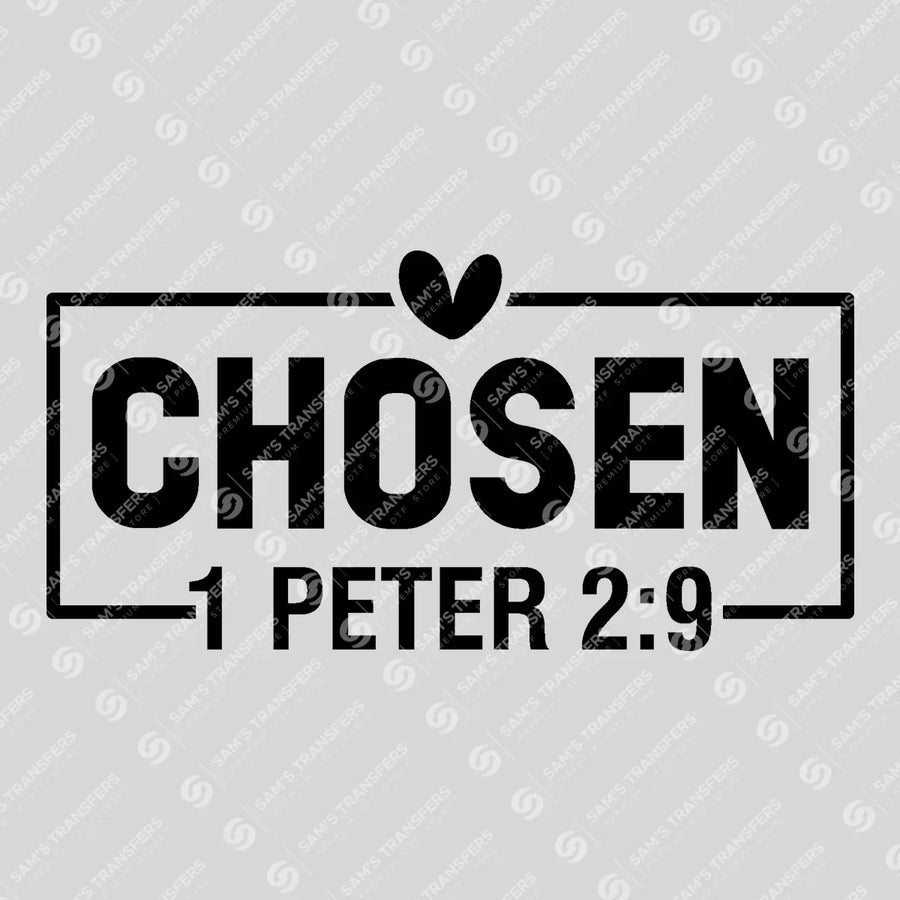 Chosen 1 Peter Bold Ready-to-Press DTF Transfer | SAT04539