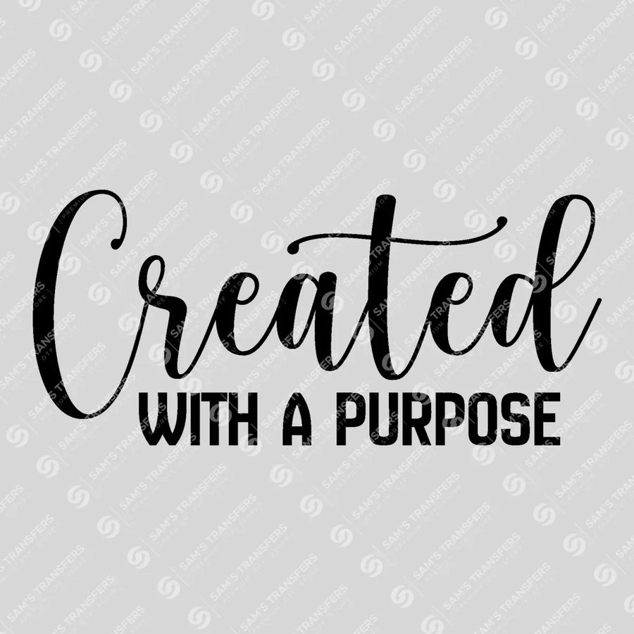 Created With a Purpose Script Ready-to-Press DTF Transfer | SAT04543