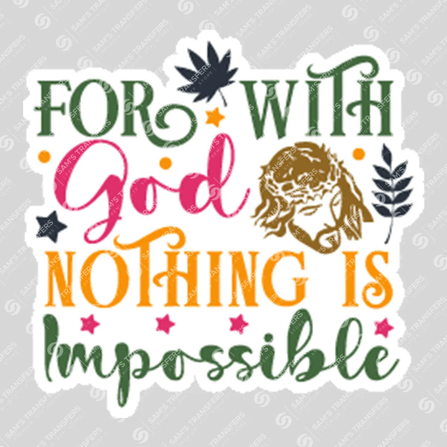 Nothing Is Impossible With God Sticker Ready-to-Press DTF Transfer | SAT04547