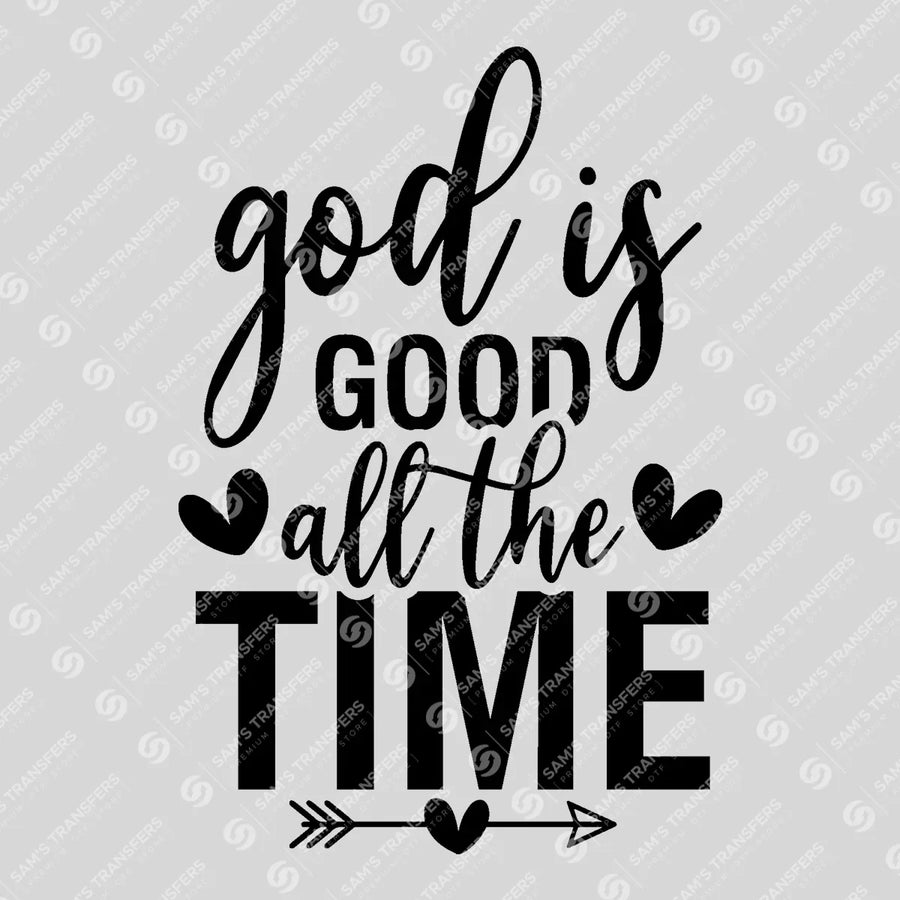 God Is Good All the Time Hearts Ready-to-Press DTF Transfer | SAT04556