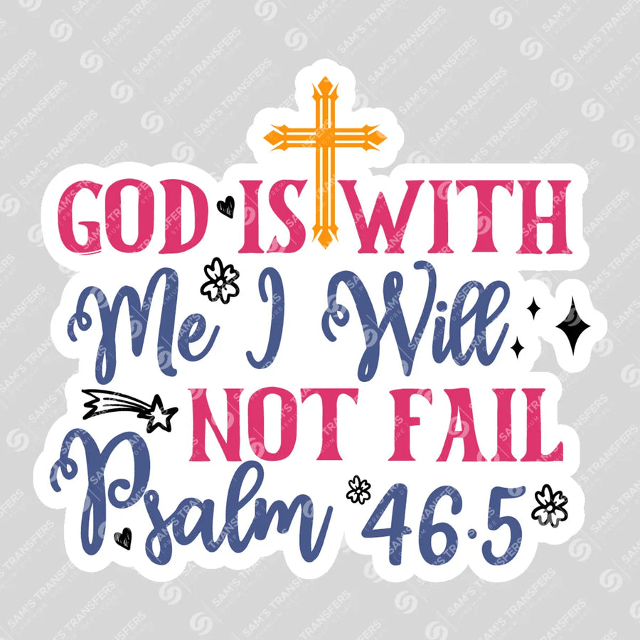 God Is With Me I Will Not Fail Sticker Ready-to-Press DTF Transfer | SAT04560