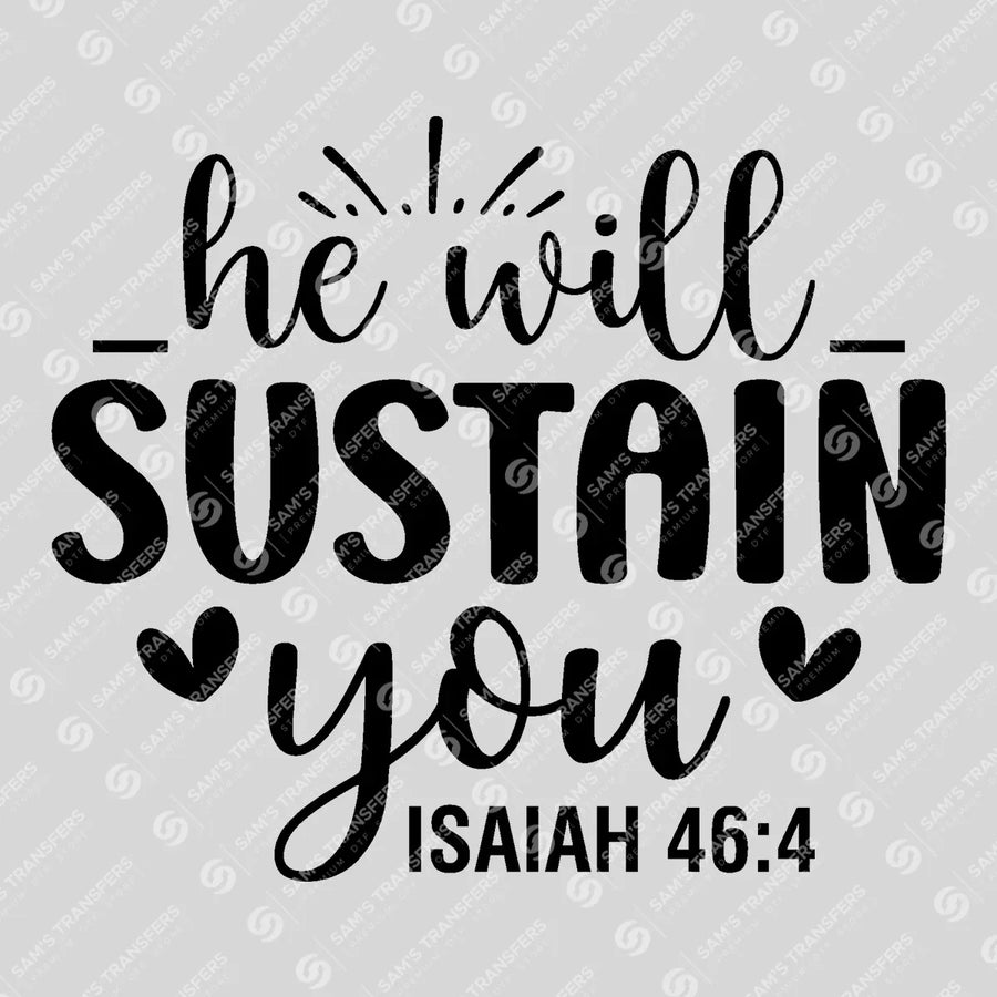 He Will Sustain You Ready-to-Press DTF Transfer | SAT04565