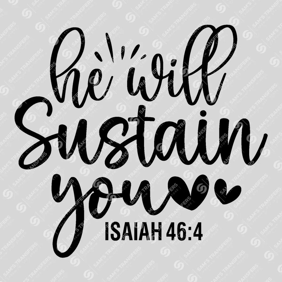 He Will Sustain You Script Ready-to-Press DTF Transfer | SAT04566