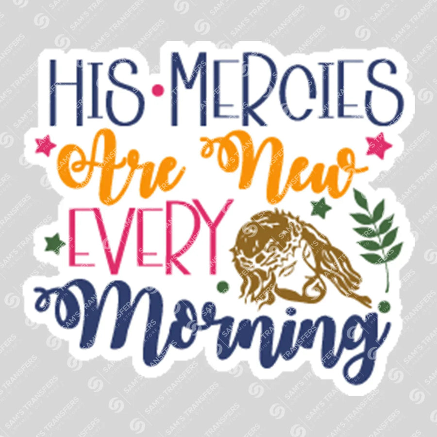 His Mercies Are New Every Morning Sticker Ready-to-Press DTF Transfer | SAT04577
