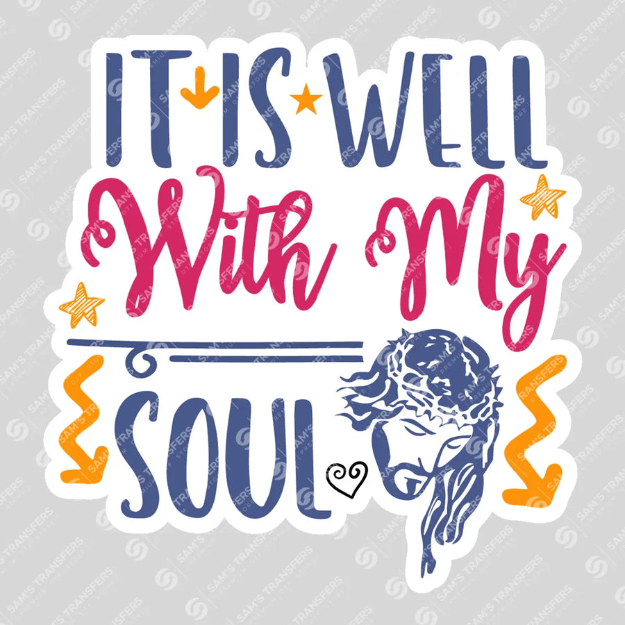 It Is Well With My Soul Sticker Ready-to-Press DTF Transfer | SAT04603