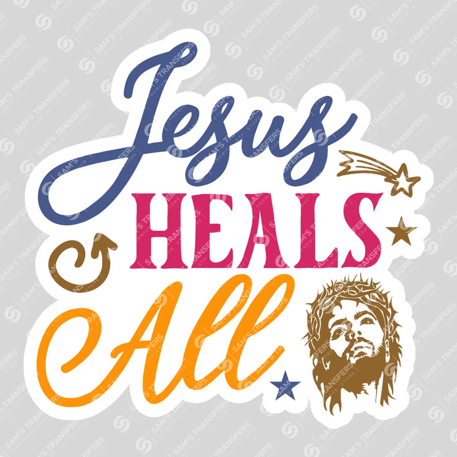 Jesus Heals All Sticker Ready-to-Press DTF Transfer | SAT04606