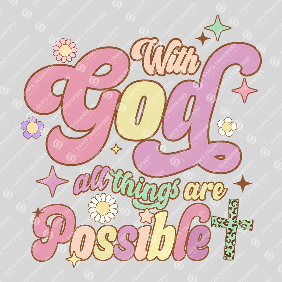 With God All Things Are Possible Ready-to-Press DTF Transfer | SAT04620
