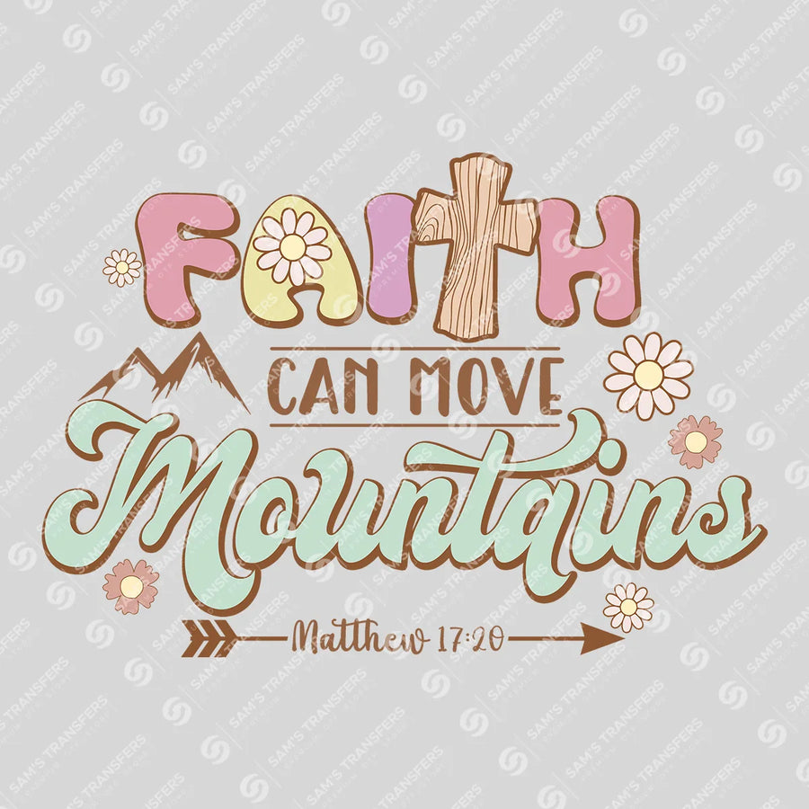 Faith Can Move Mountains Groovy Ready-to-Press DTF Transfer | SAT04648