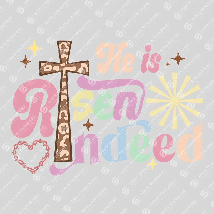 He Is Risen Indeed Ready-to-Press DTF Transfer | SAT04650