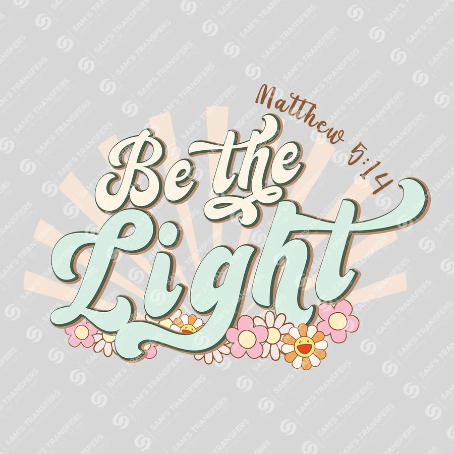 Be the Light Retro Ready-to-Press DTF Transfer | SAT04658