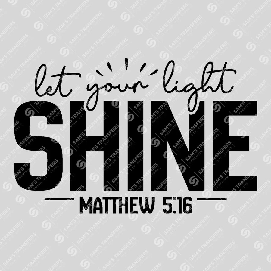 Let Your Light Shine Bold Ready-to-Press DTF Transfer | SAT04665