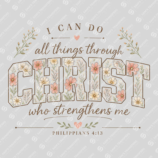 Apparel featuring a I Can Do All Things Through Christ Floral-themed DTF transfer.