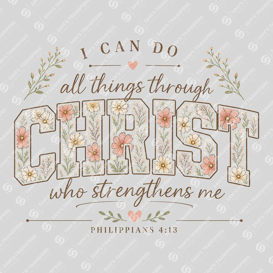 I Can Do All Things Through Christ Floral Ready-to-Press DTF Transfer | SAT04727