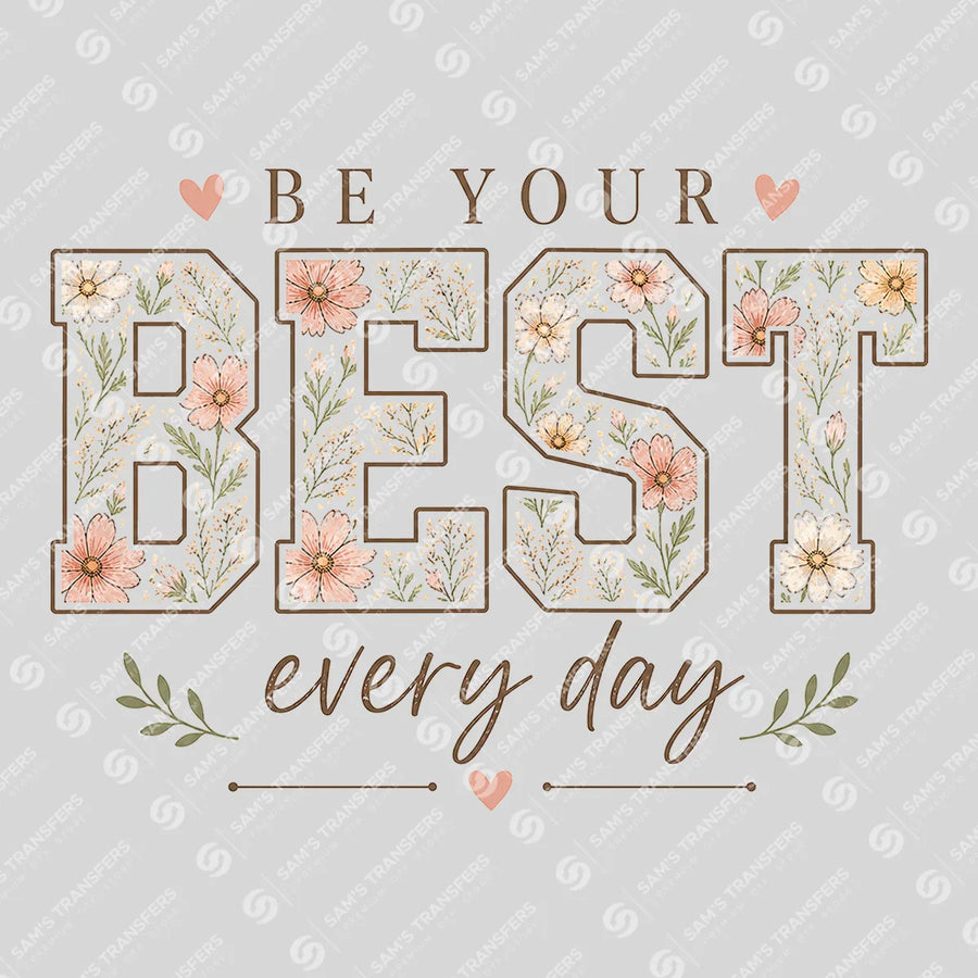 Be Your Best Every Day Ready-to-Press DTF Transfer | SAT04730