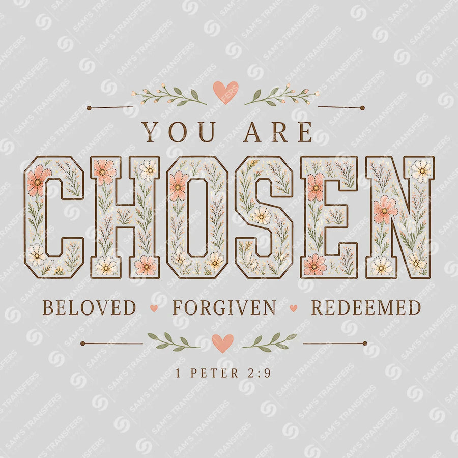 You Are Chosen Beloved Forgiven Redeemed Ready-to-Press DTF Transfer | SAT04738