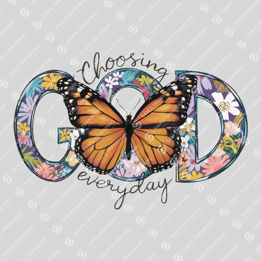 Choosing God Everyday Ready-to-Press DTF Transfer | SAT04748