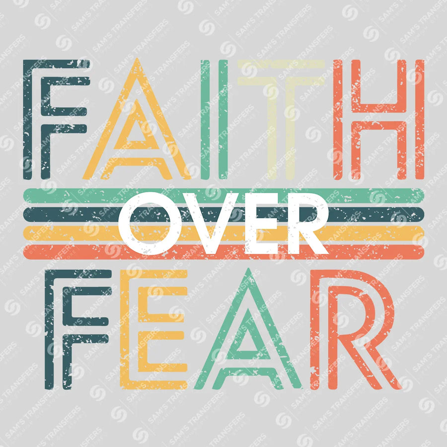 Faith Over Fear Retro Ready-to-Press DTF Transfer | SAT04750
