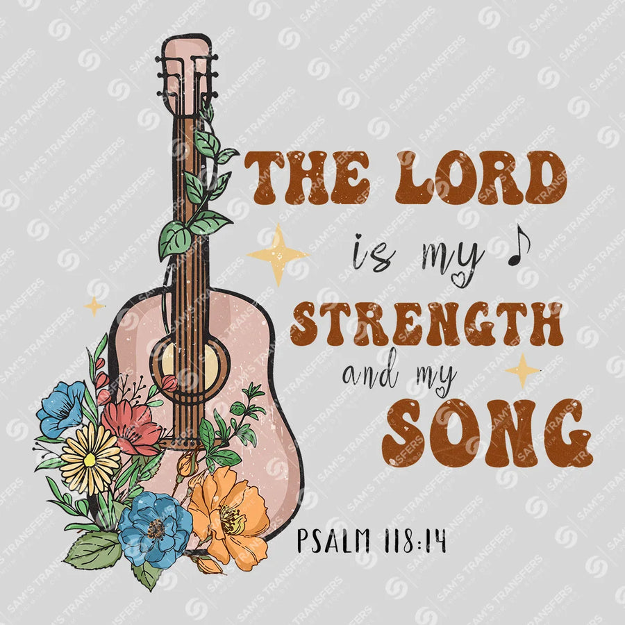 The Lord Is My Strength and My Song Guitar Ready-to-Press DTF Transfer | SAT04780