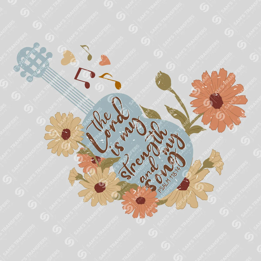 The Lord Is My Strength and My Song Floral Ready-to-Press DTF Transfer | SAT04800