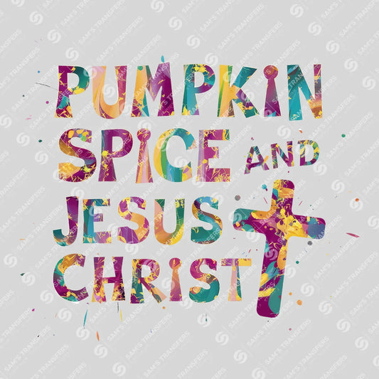 Apparel featuring a Pumpkin Spice and Jesus Christ Colorful-themed DTF transfer.