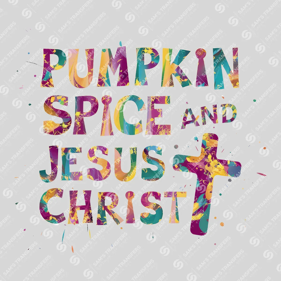 Pumpkin Spice and Jesus Christ Colorful Ready-to-Press DTF Transfer | SAT04805