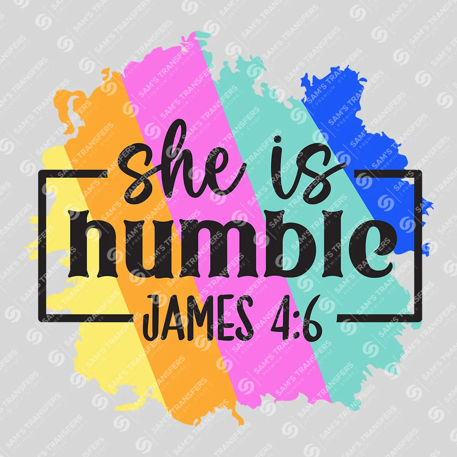 She Is Humble Ready-to-Press DTF Transfer | SAT04813