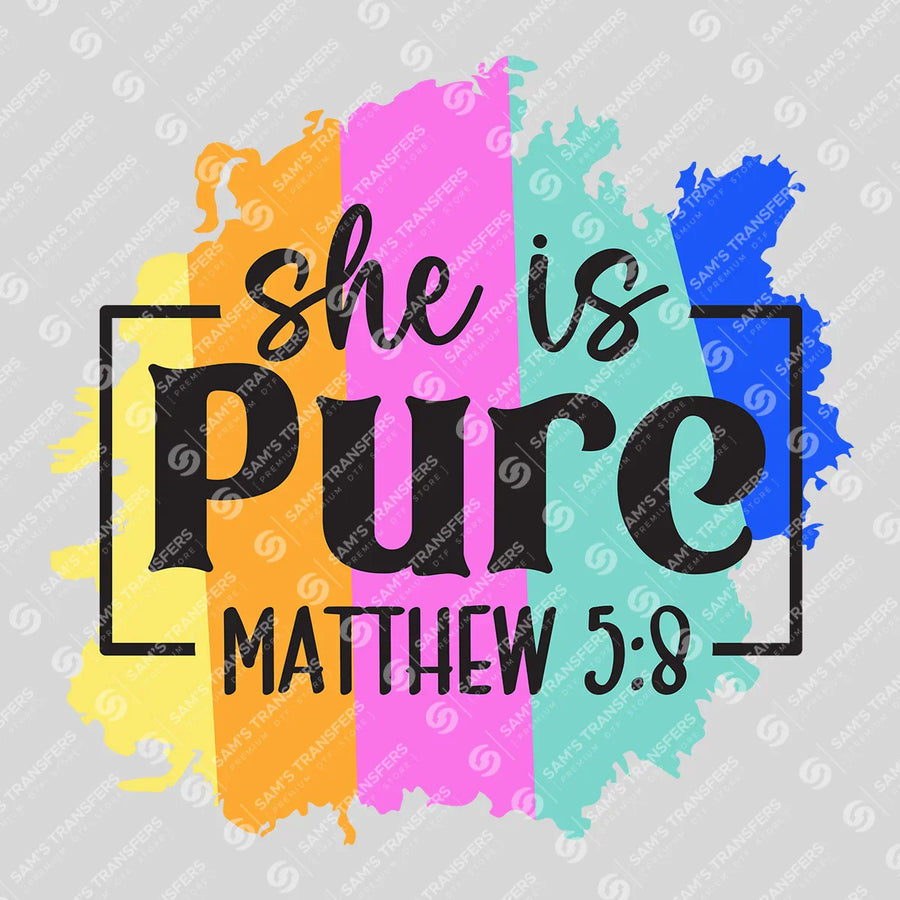 She Is Pure Ready-to-Press DTF Transfer | SAT04816