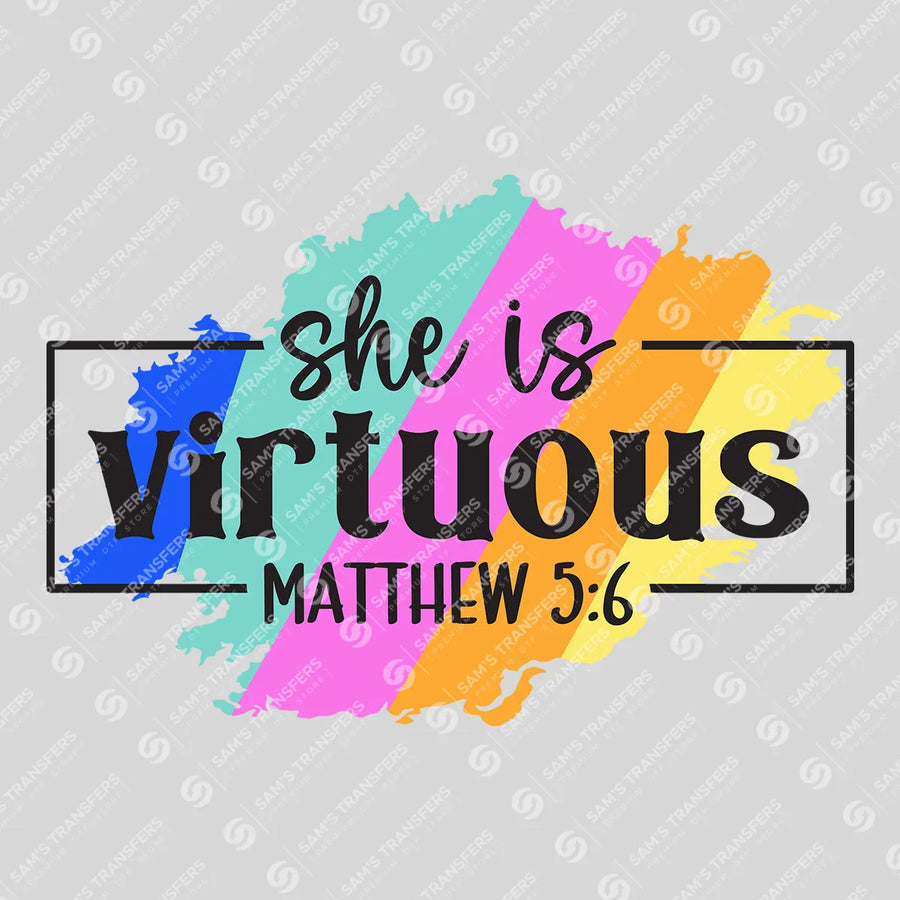 She Is Virtuous Ready-to-Press DTF Transfer | SAT04819
