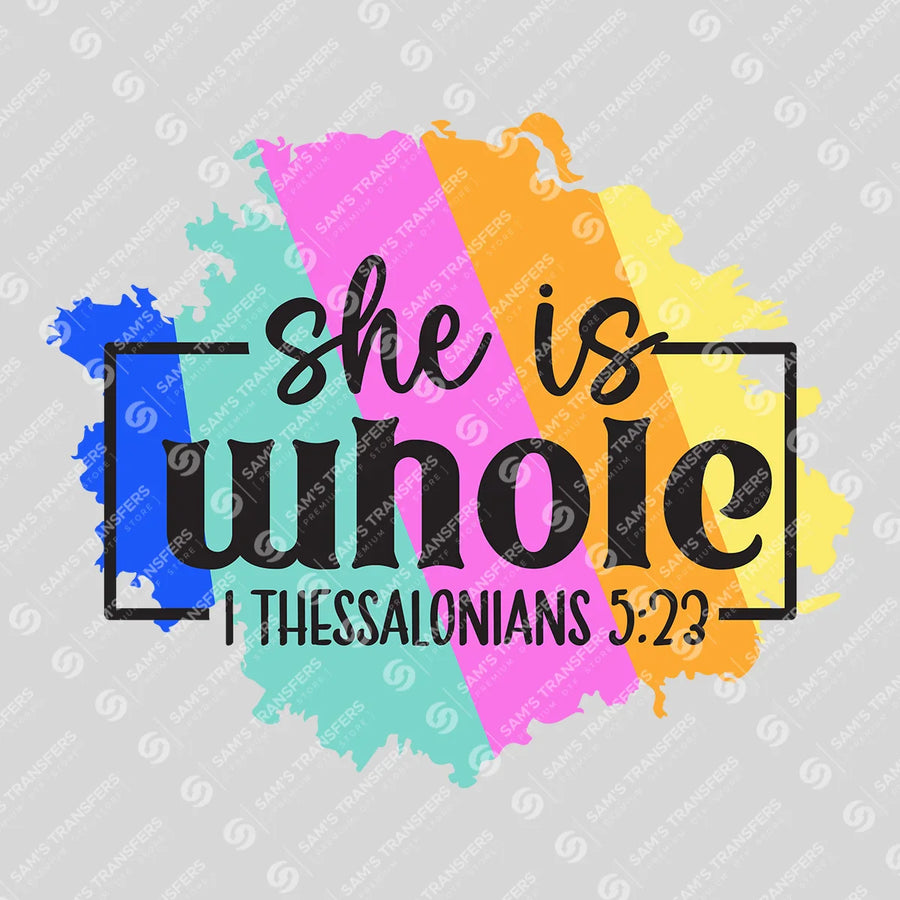 She Is Whole Ready-to-Press DTF Transfer | SAT04820
