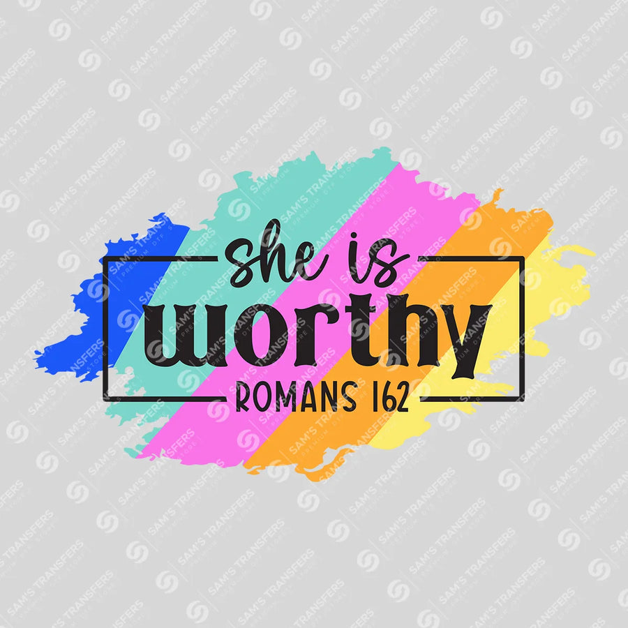 She Is Worthy Ready-to-Press DTF Transfer | SAT04821