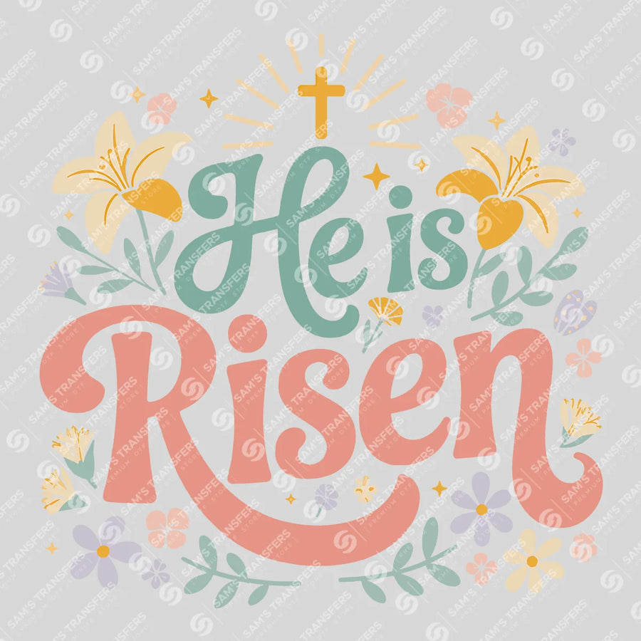 He Is Risen Ready-to-Press DTF Transfer | SAT04836